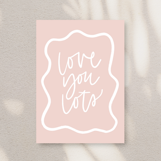 Love You Lots Art Print